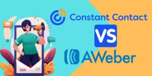 Constant Contact Vs AWeber - Which Is Better? (2022)