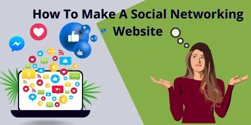 How To Make A Social Networking Website
