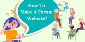 How to Make forum website