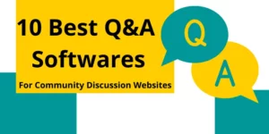 10 Best Q&A Software For Community Discussion Website