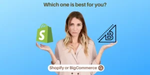 Shopify vs BigCommerce - Which One Is Best For You?
